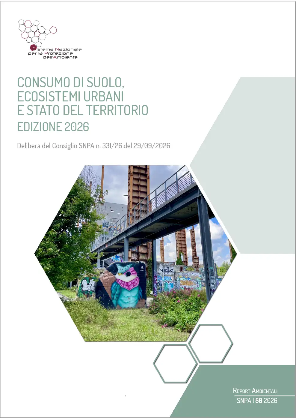 Consumo di suolo, ecosistemi urbani e stato del territorio | SNPA Edizione 2026 Consumo di suolo, ecosistemi urbani e stato del territorio | SNPA Edizione 2026